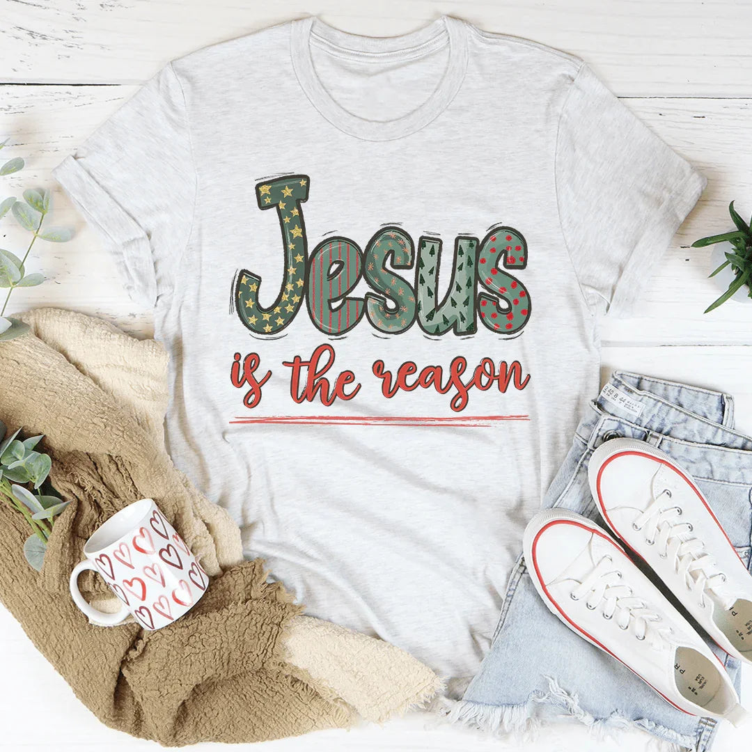Jesus Is The Reason Tee