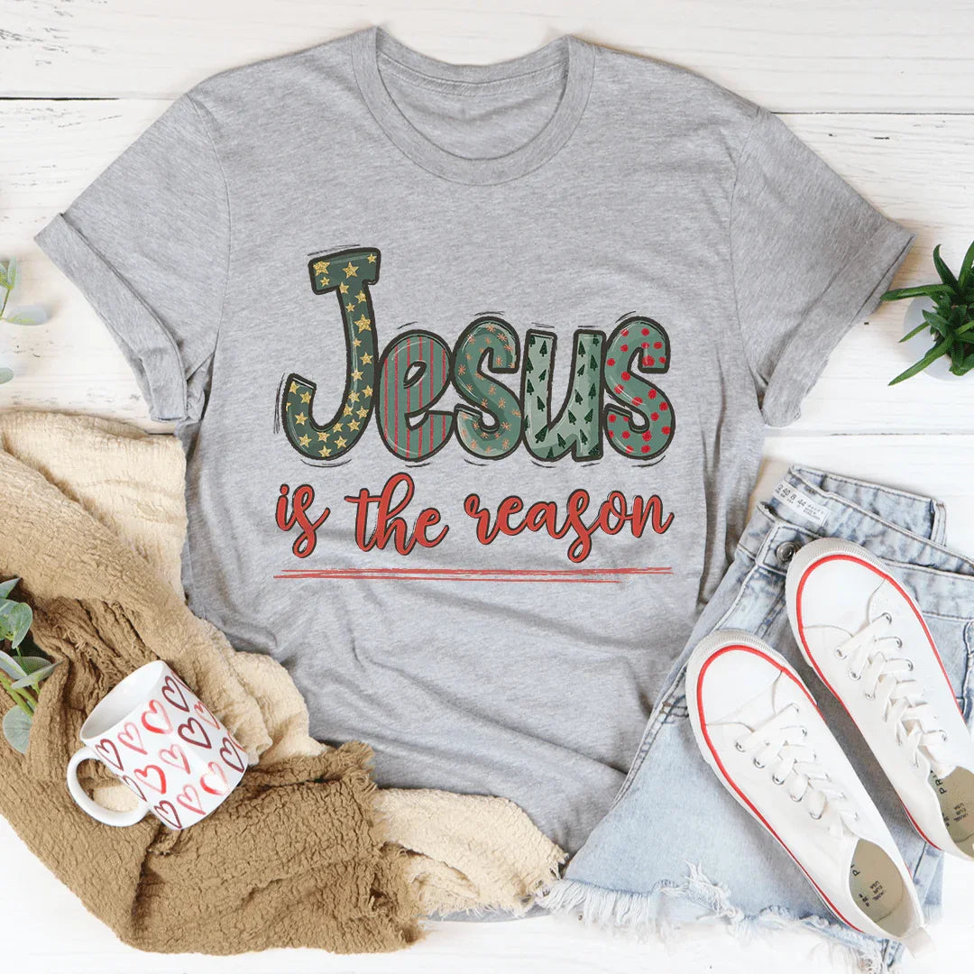 Jesus Is The Reason Tee