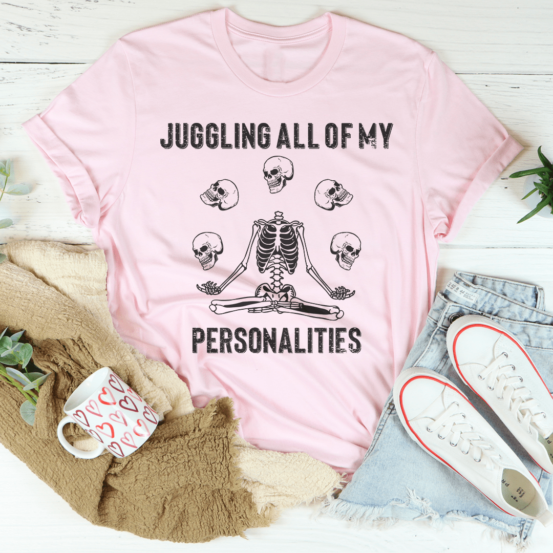 Juggling All Of My Personalities Tee