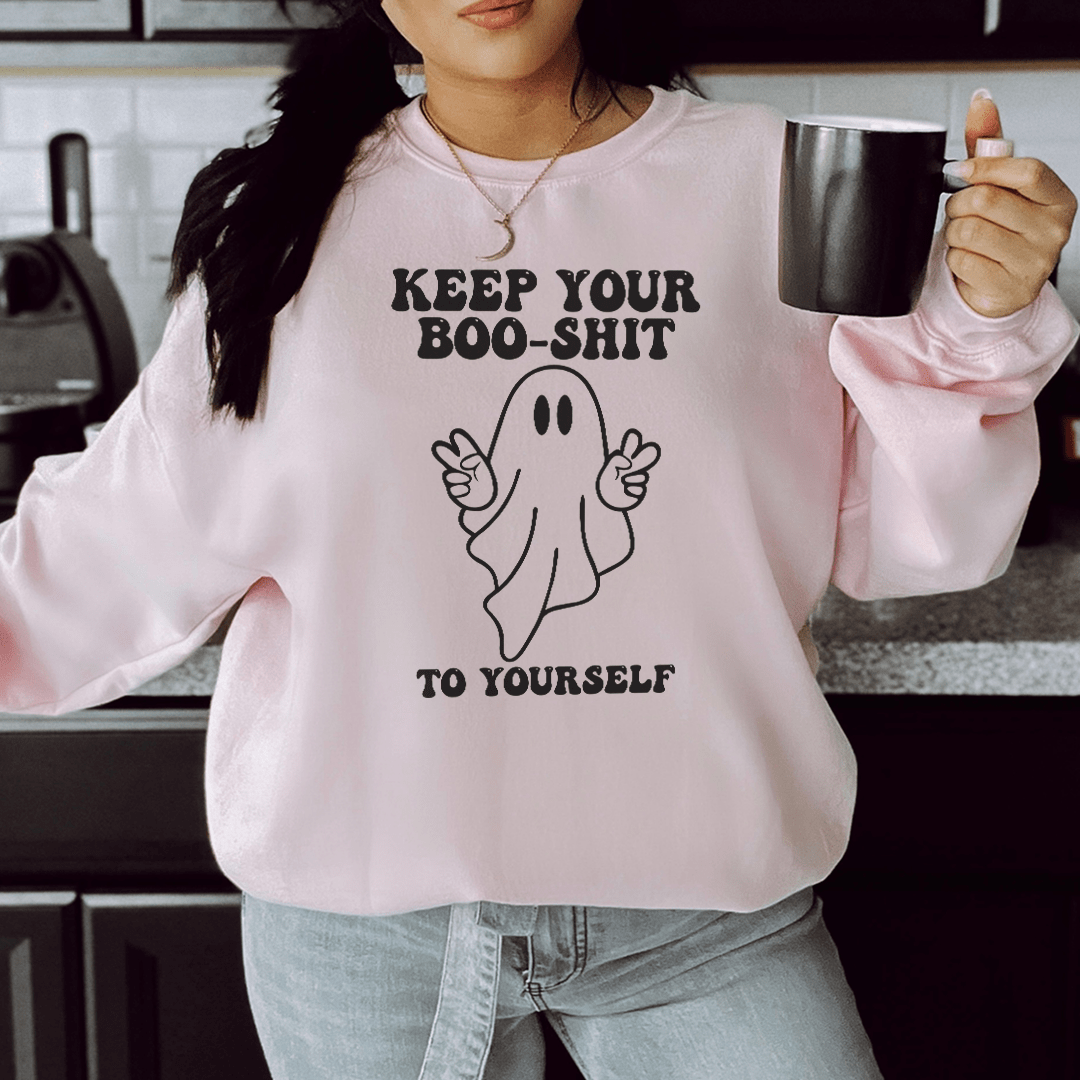 Keep Your Boo Shit To Yourself Sweatshirt
