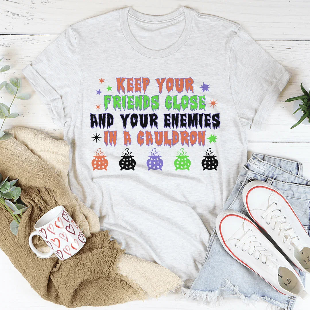 Keep Your Friends Close Tee