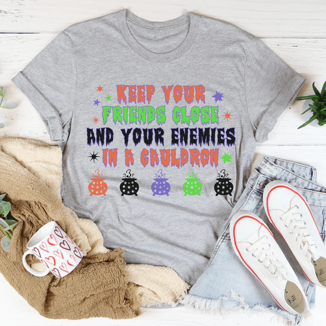 Keep Your Friends Close Tee