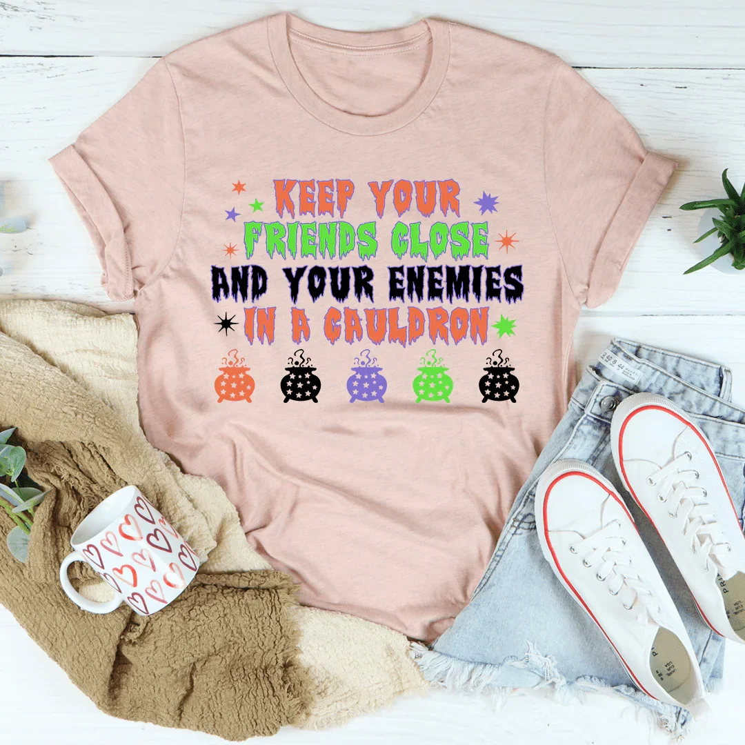Keep Your Friends Close Tee