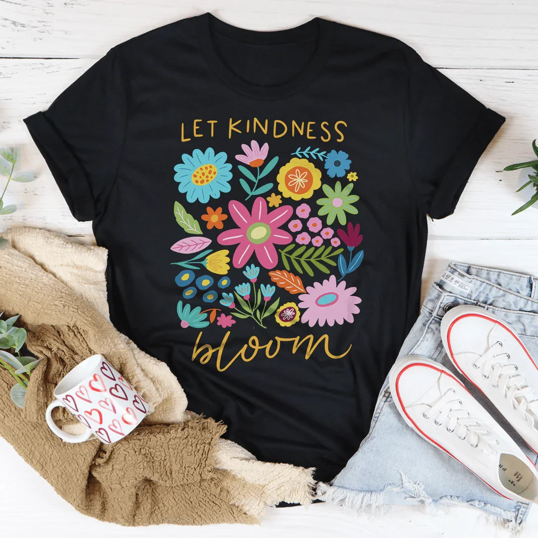 Let Kindness Bloom Tee