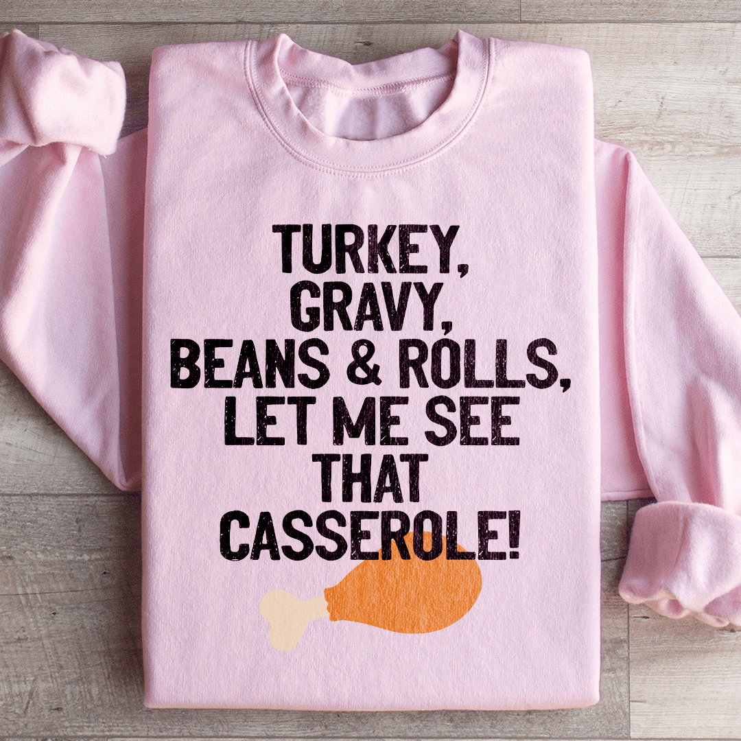 Let Me See That Casserole Sweatshirt