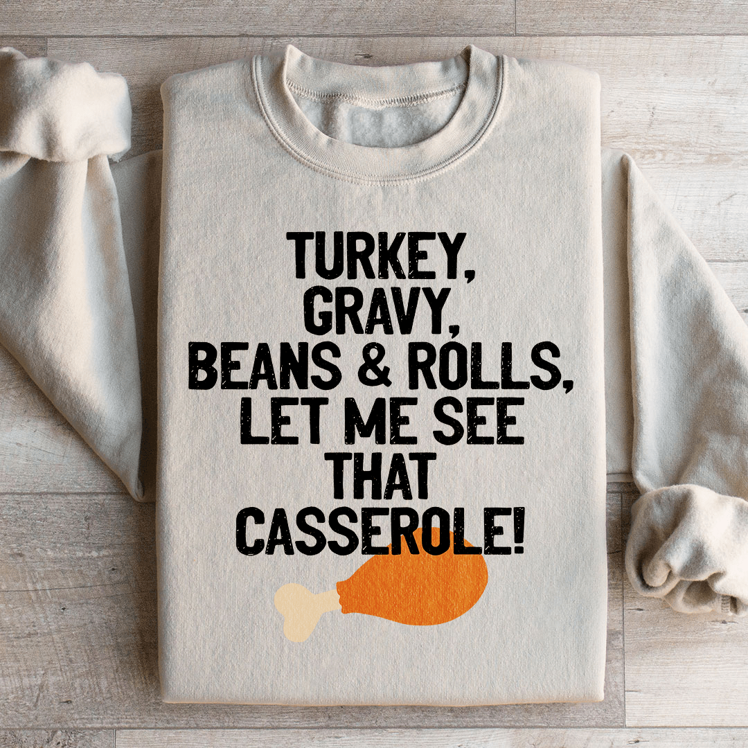 Let Me See That Casserole Sweatshirt