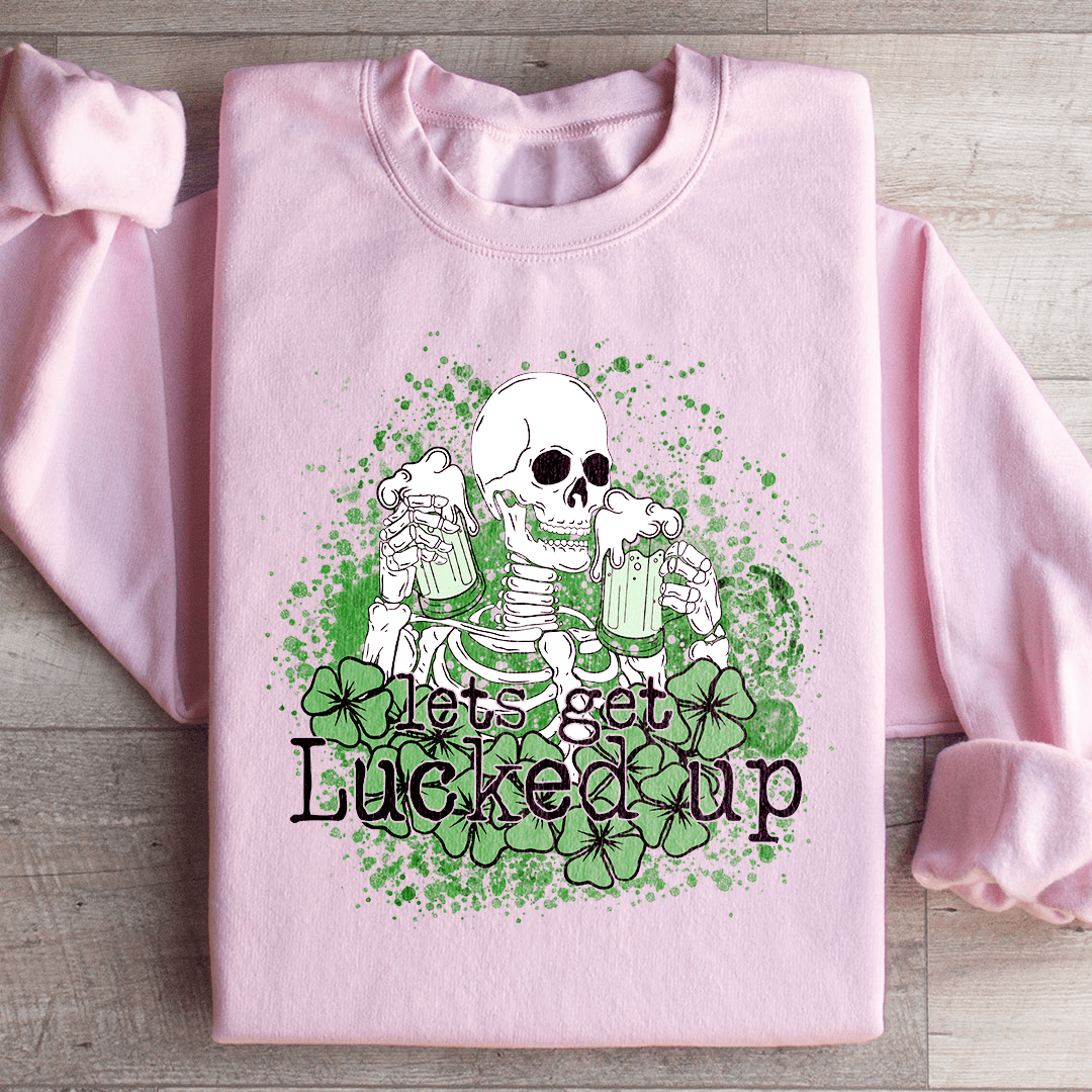 Let's Get Lucked Up Skull Sweatshirt