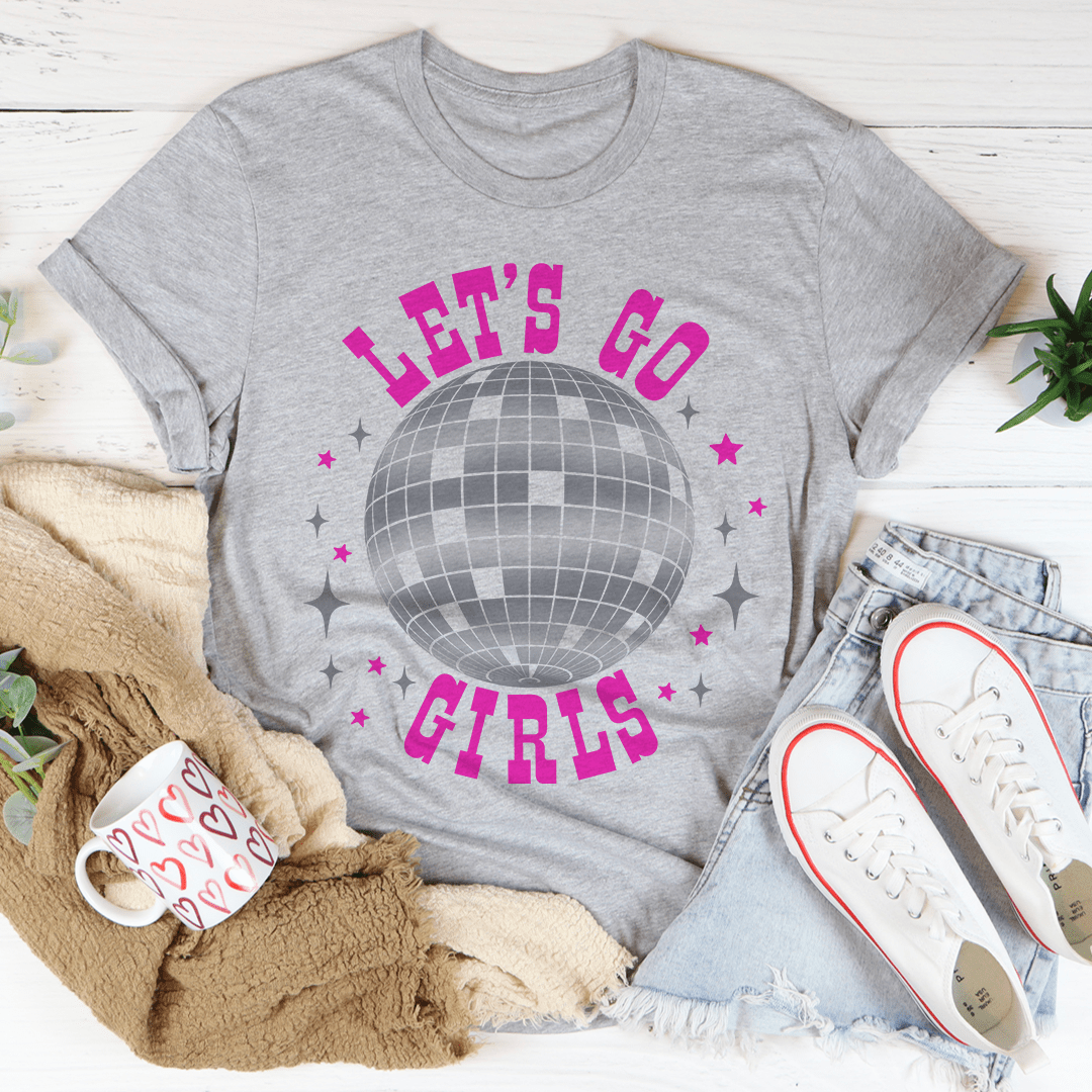 Let's Go Girls Tee