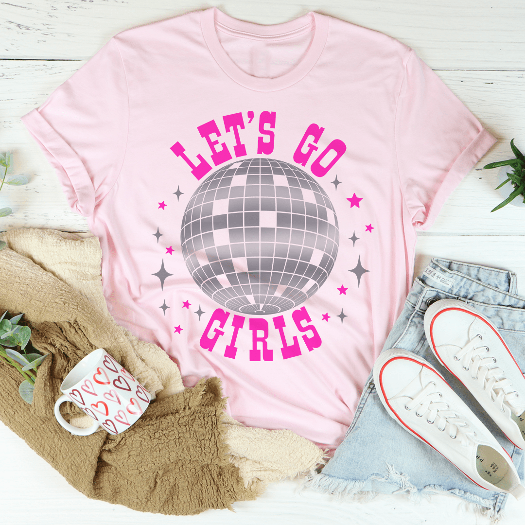 Let's Go Girls Tee