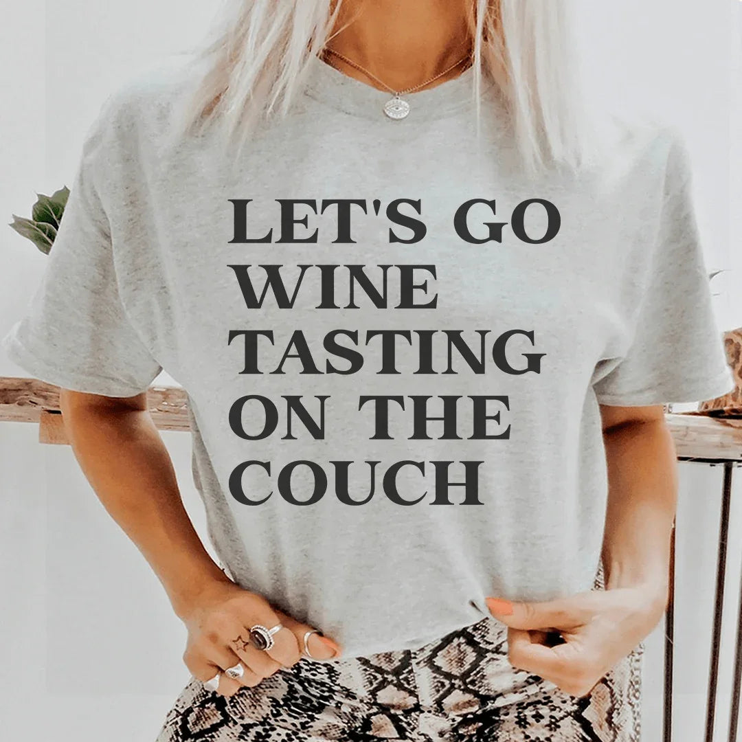 Let's Go Wine Tasting On The Couch Tee