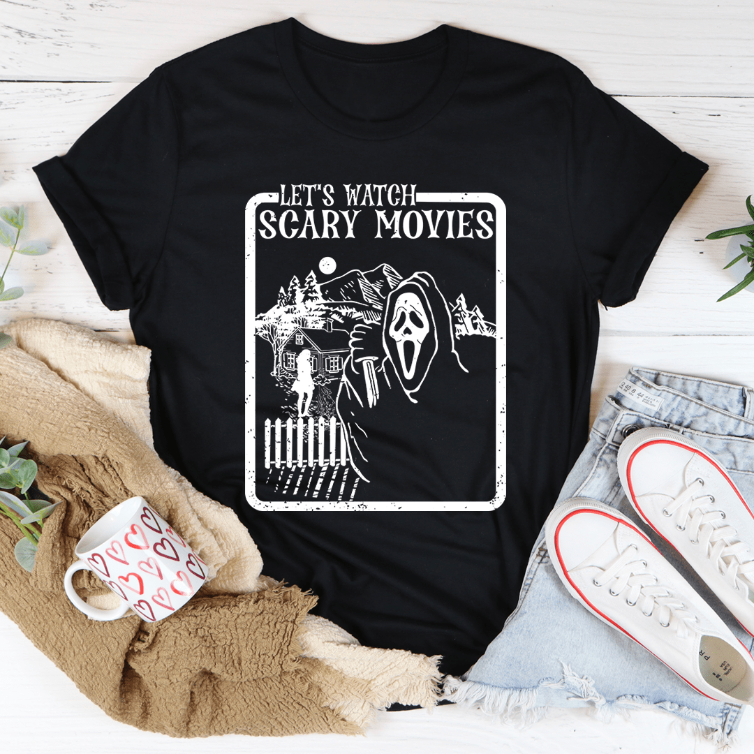 Let's Watch Scary Movies Tee