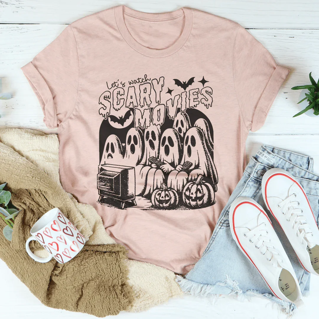 Let's Watch Scary Movies Tee