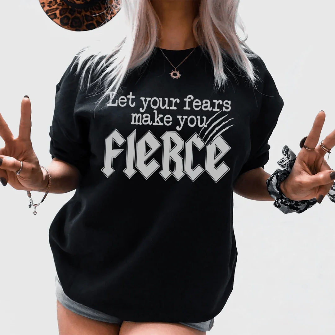 Let Your Fears Make You Fierce Tee