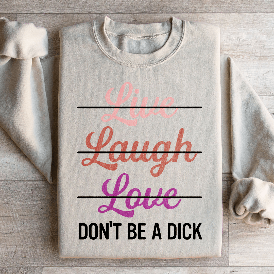 Live Laugh Love Sweatshirt