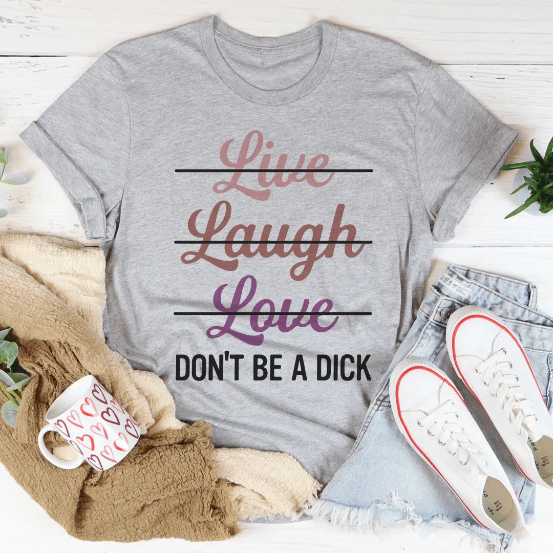 Live Laugh Love Tee
