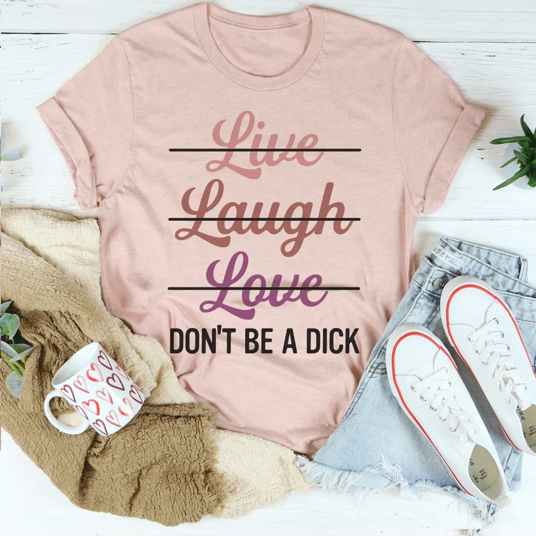 Live Laugh Love Tee