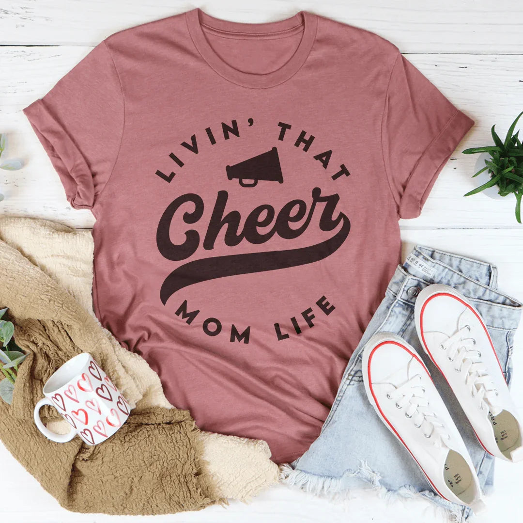 Livin That Cheer Mom Life Tee