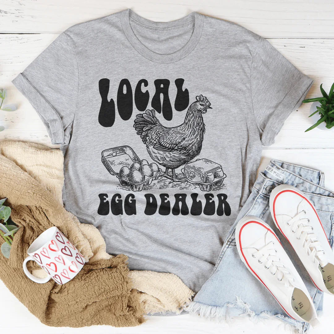Local Egg Dealer Tee