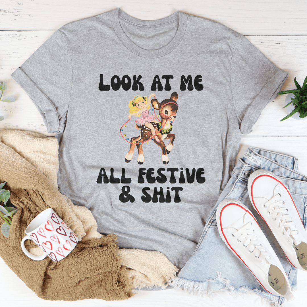 Look At Me All Festive & S-it Tee
