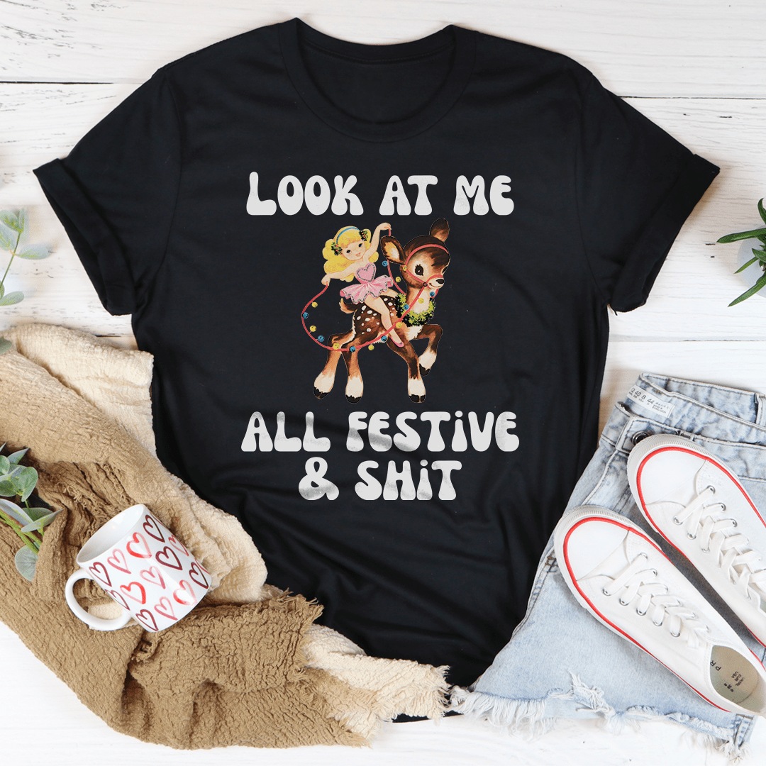 Look At Me All Festive & S-it Tee