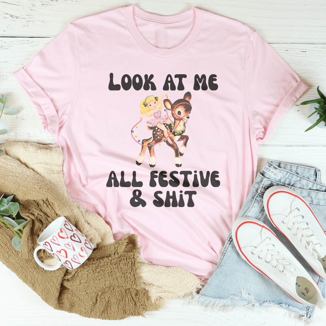 Look At Me All Festive & S-it Tee