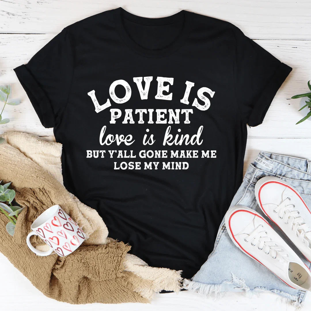Love Is Patience Love Is Kind Tee