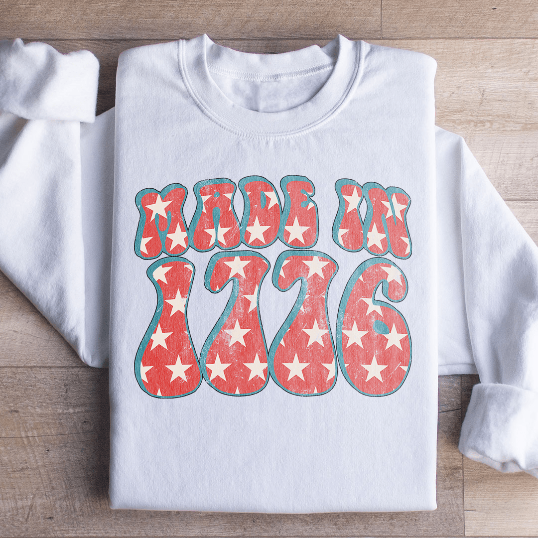 Made In 1776 Sweatshirt