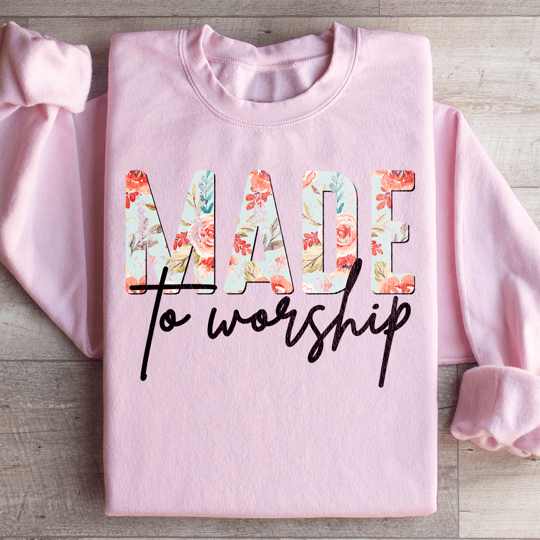 Made To Worship Sweatshirt