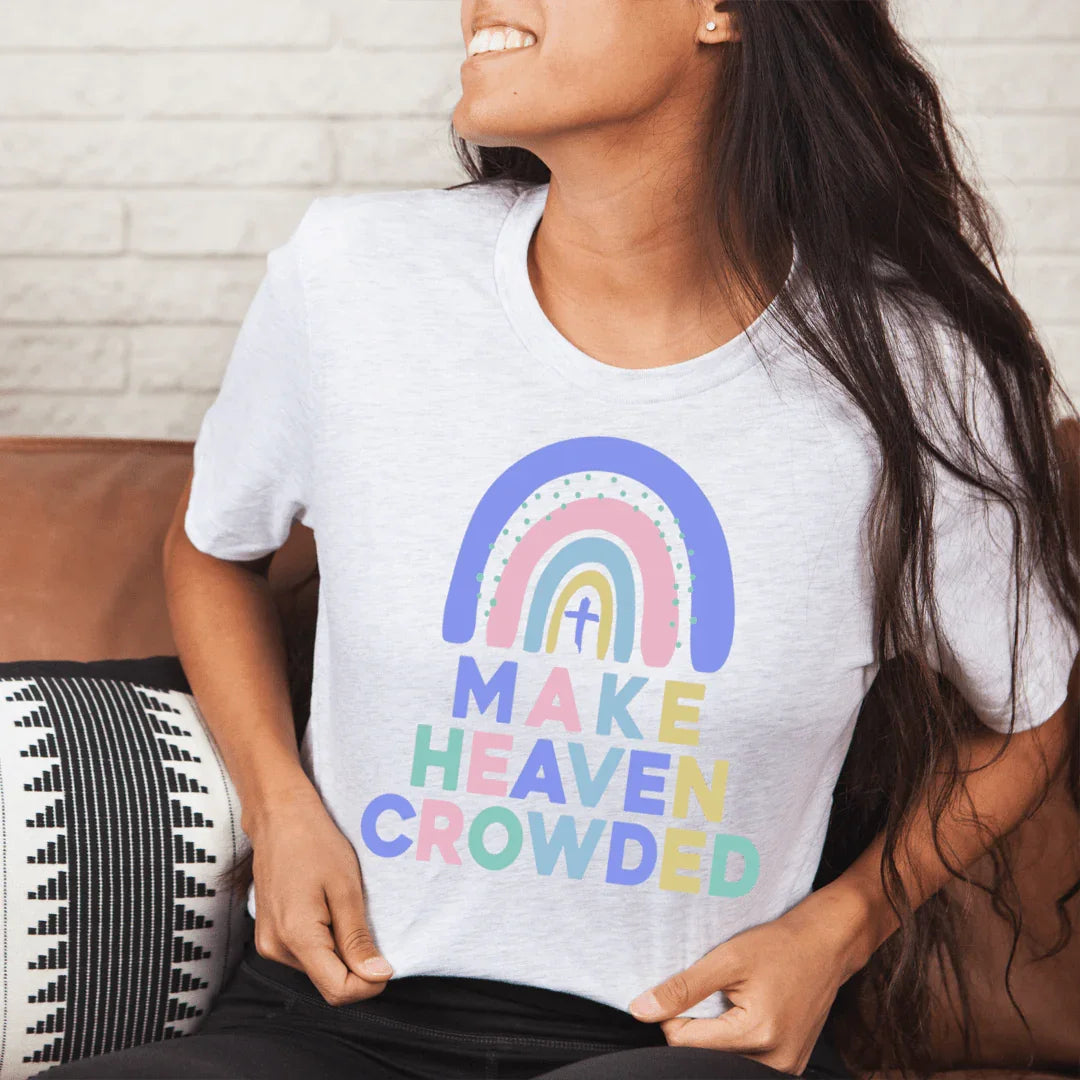 Make Heaven Crowded Tee