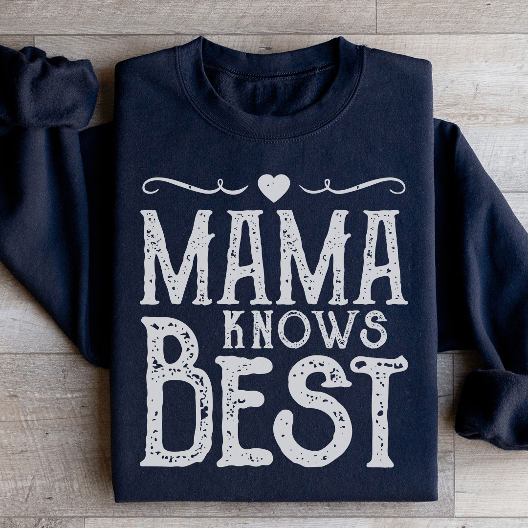 Mama Knows Best Sweatshirt