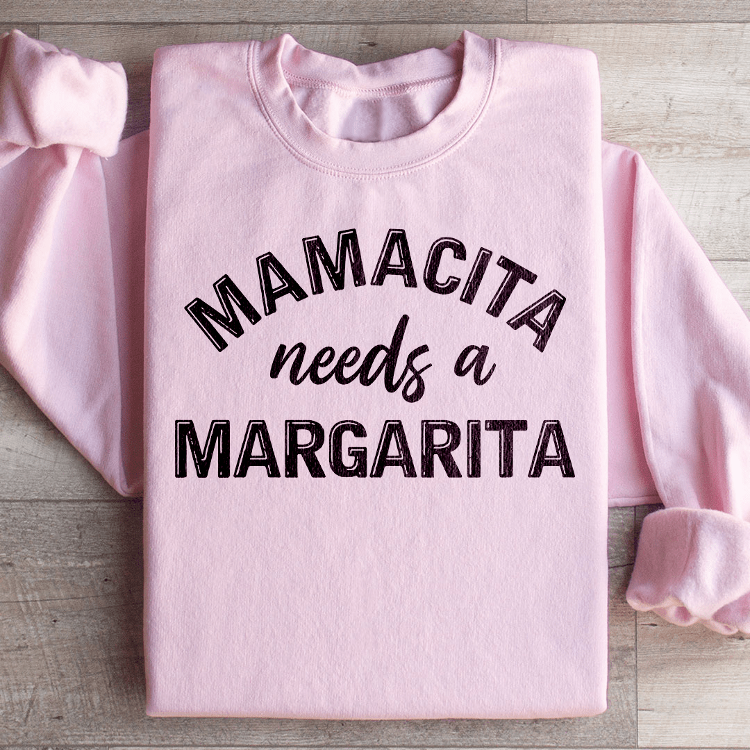 Mamacita Needs A Margarita Sweatshirt