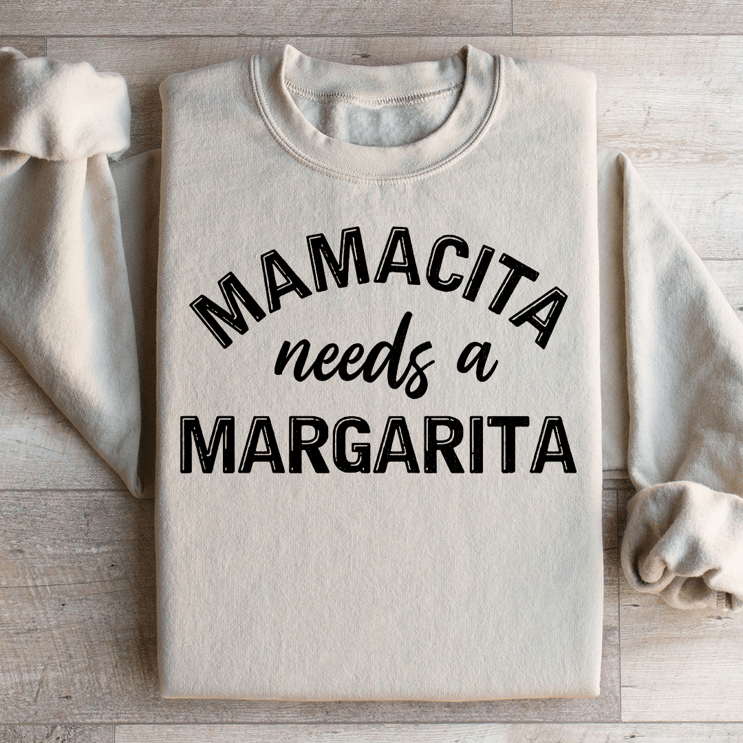 Mamacita Needs A Margarita Sweatshirt