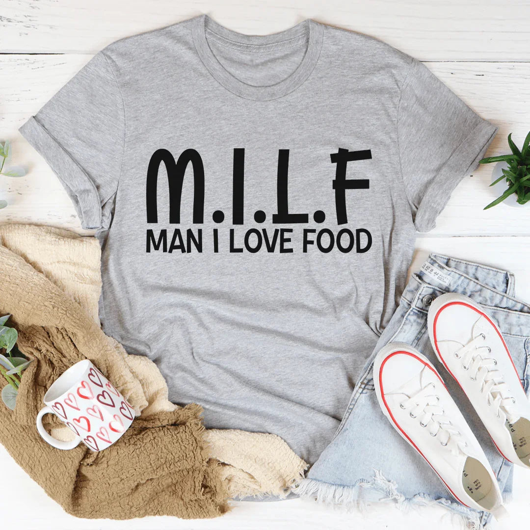 Man I Love Food Tee