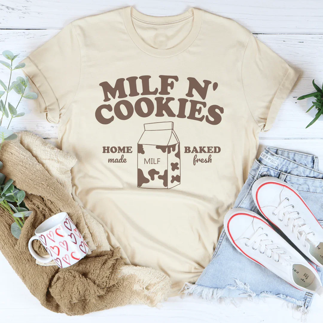 Milf N' Cookies Home Made Baked Fresh Tee
