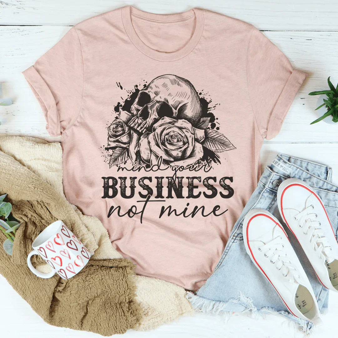 Mind Your Business Skull Tee