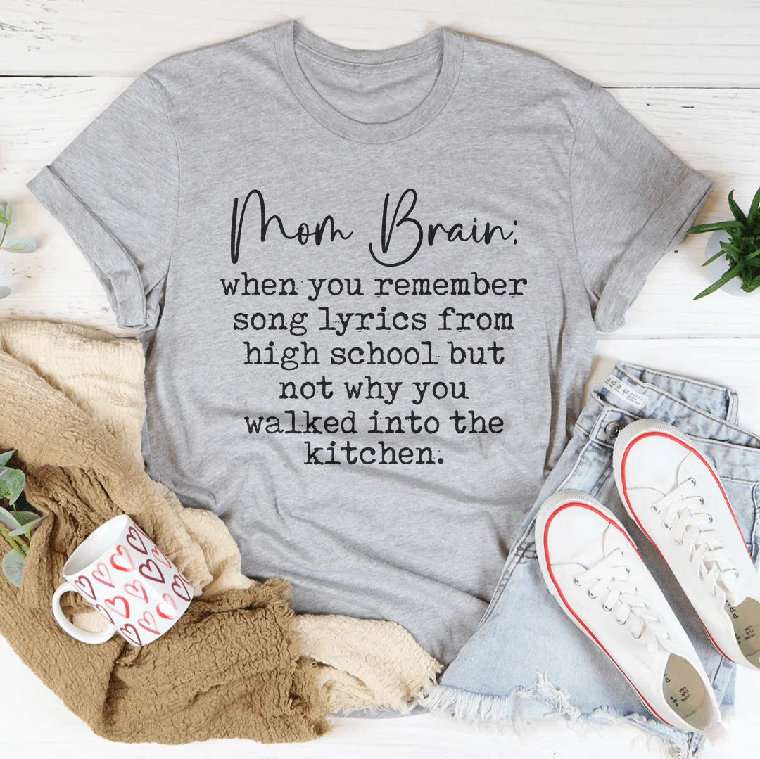 Mom Brain Tee