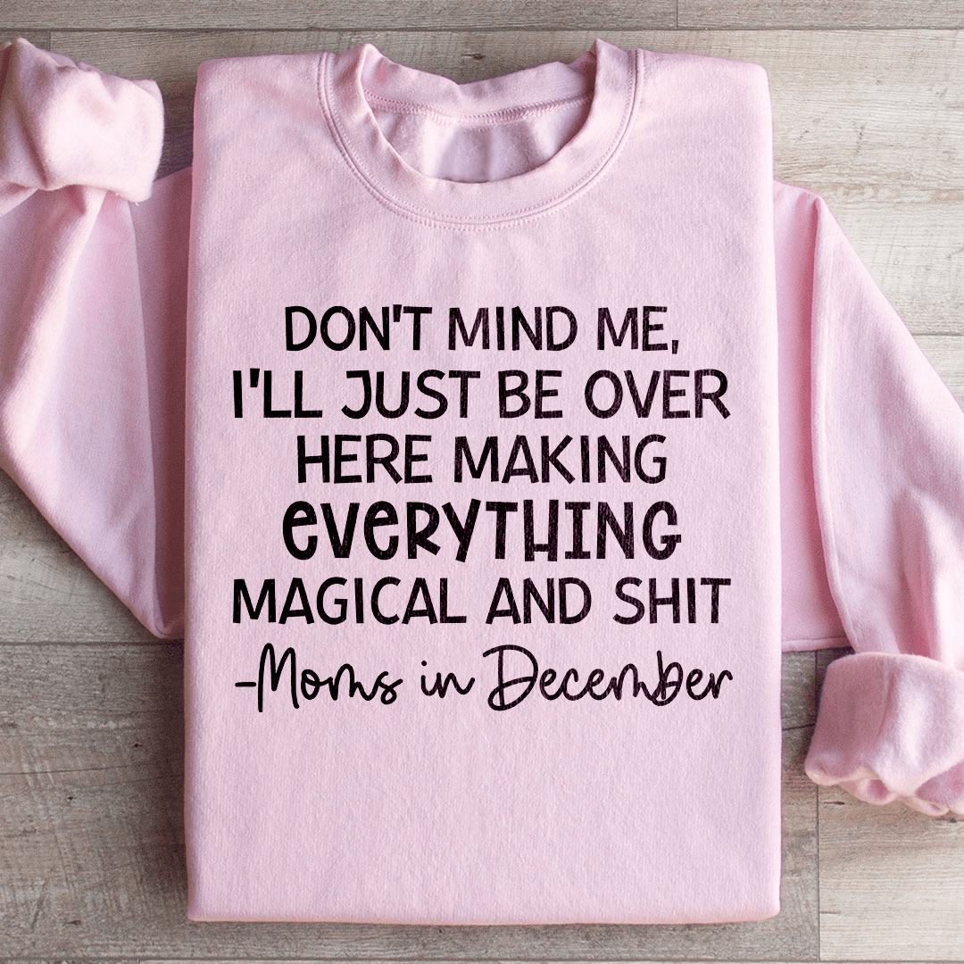 Moms In December Sweatshirt