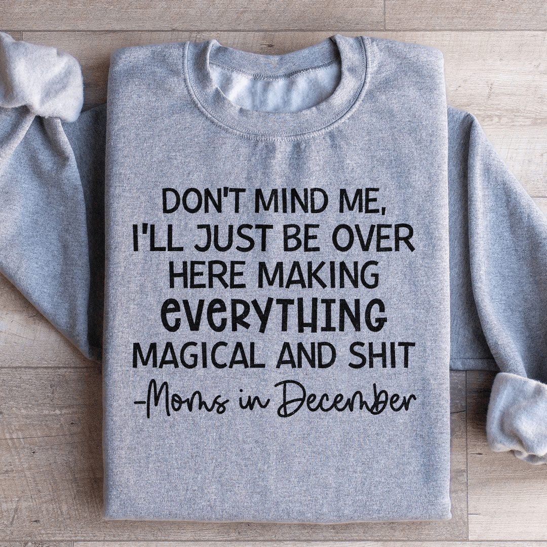 Moms In December Sweatshirt