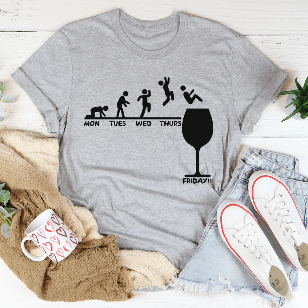 Monday to Friday Wine Tee