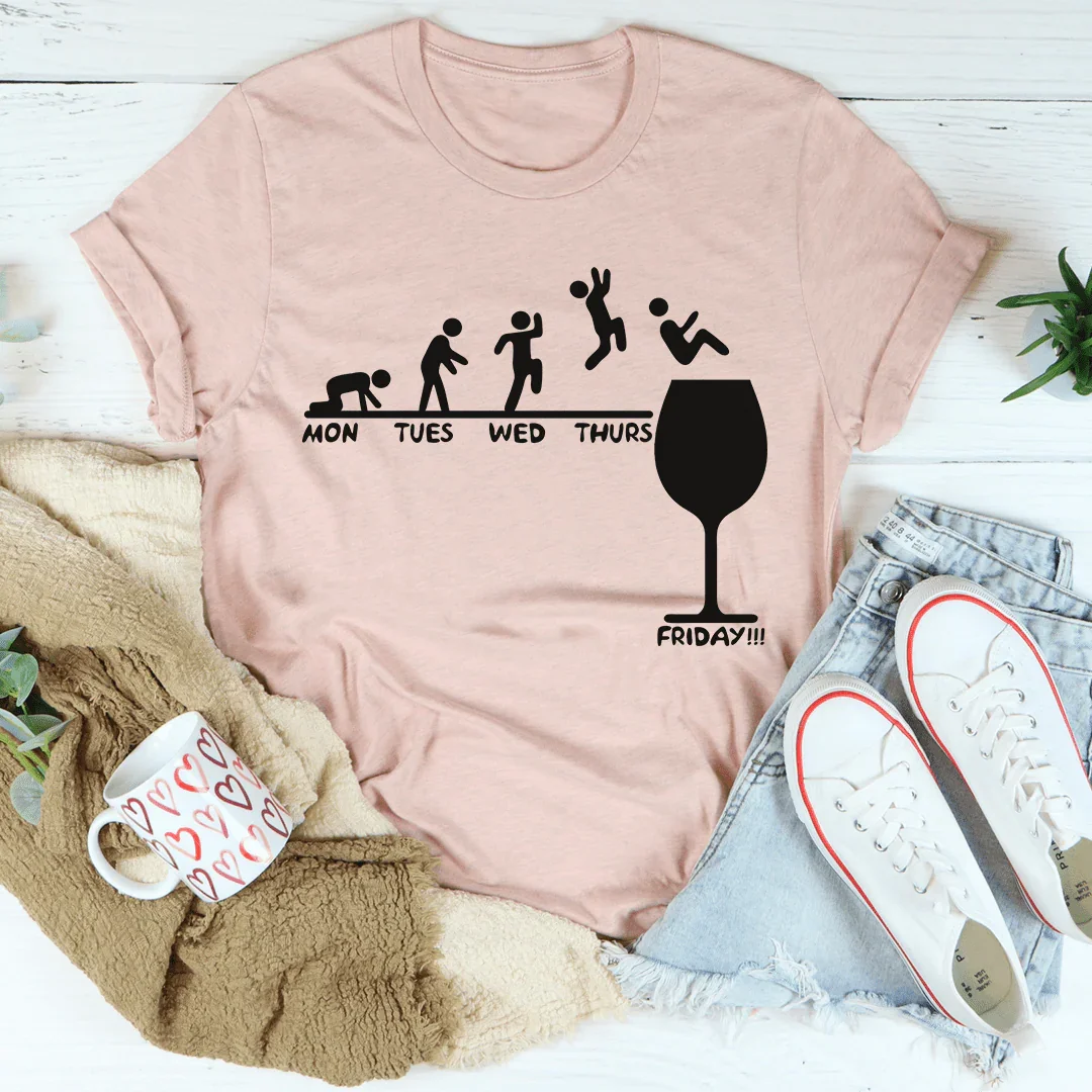 Monday to Friday Wine Tee
