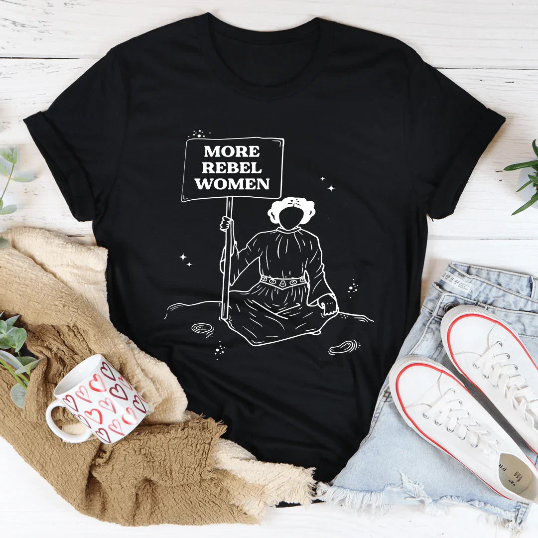 More Rebel Women Tee