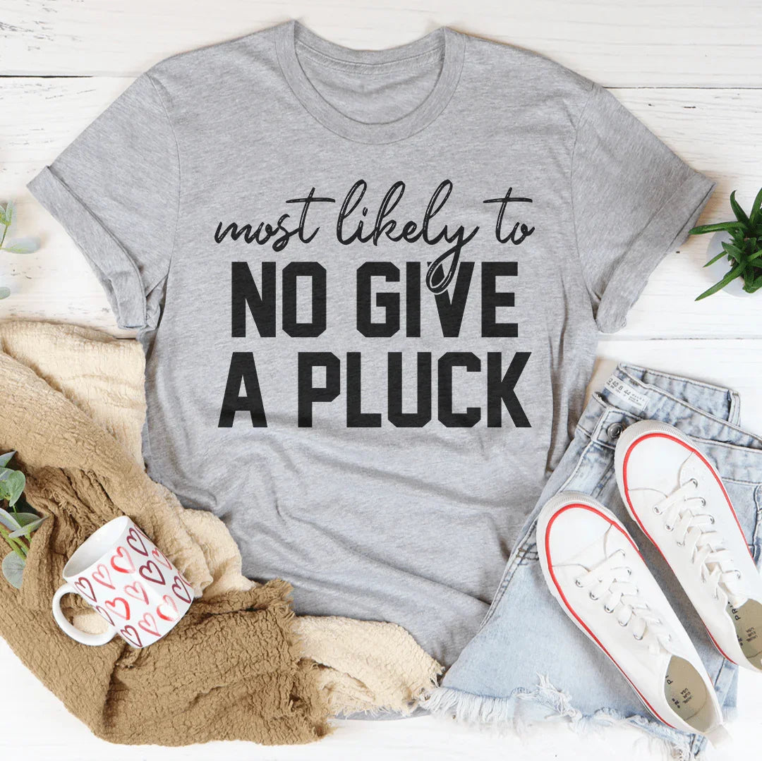 Most Likely To No Give A Pluck Thanksgiving Tee