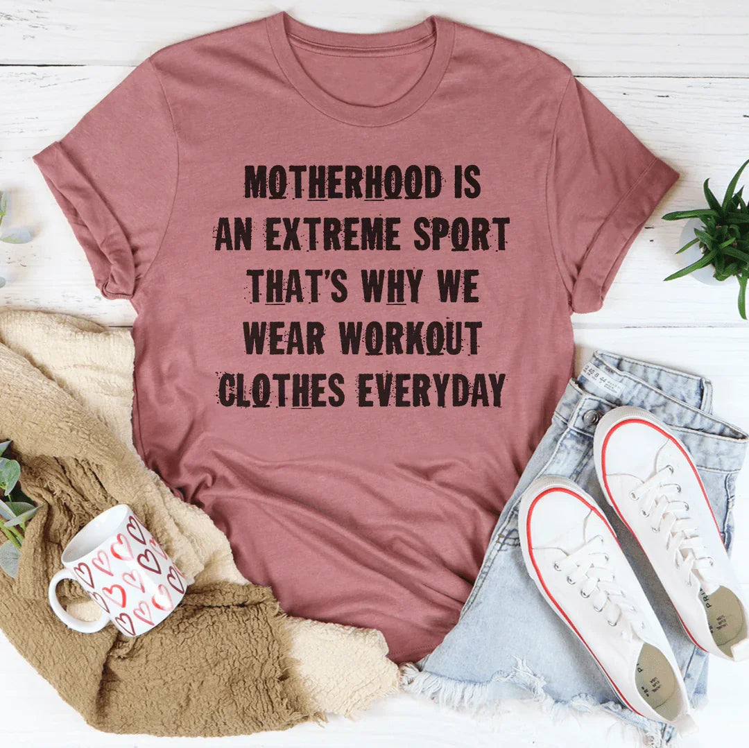 Motherhood Is An Extreme Sport Tee