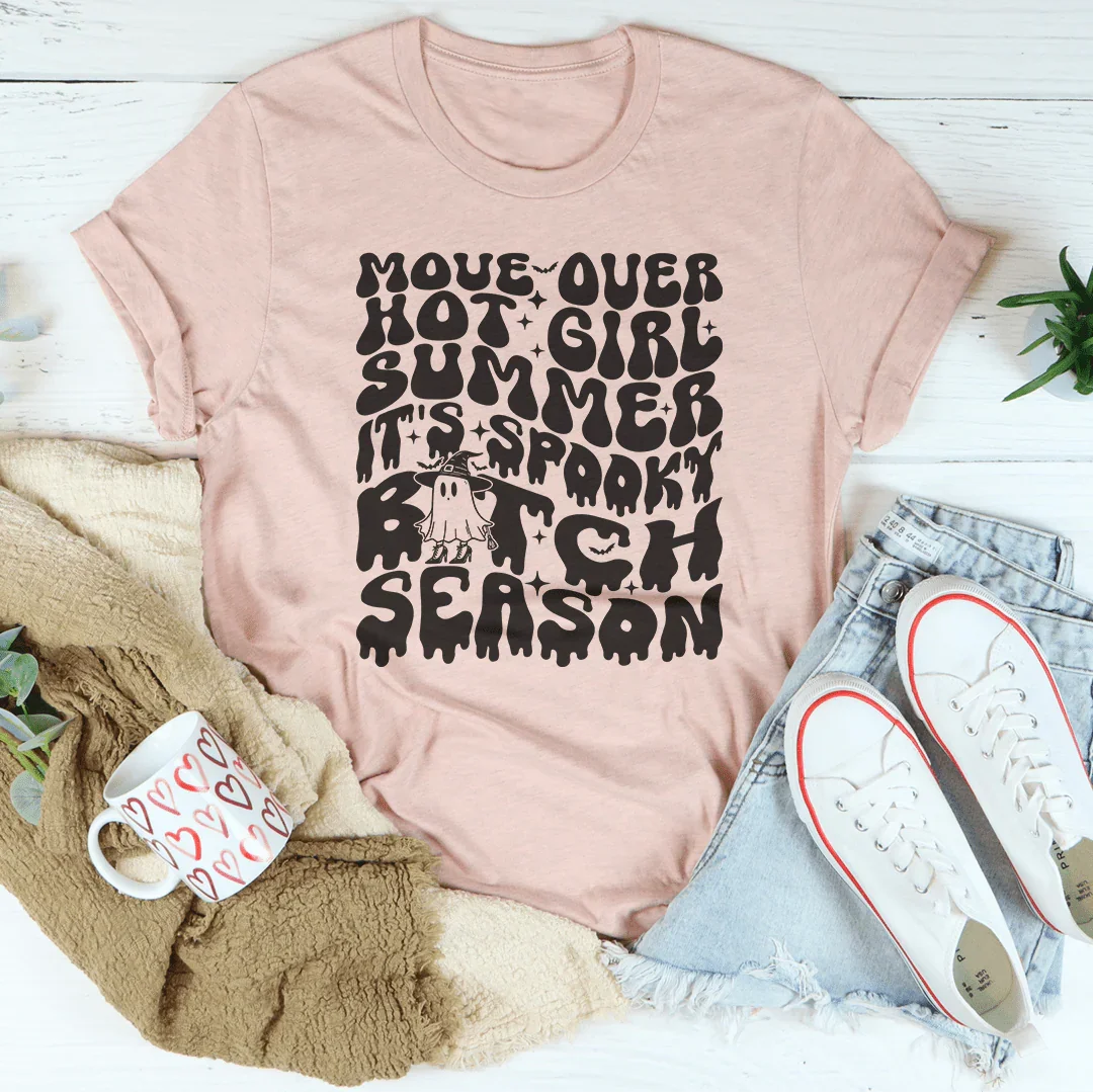 Move Over Hot Girl Summer It's Spooky B-tch Season Tee