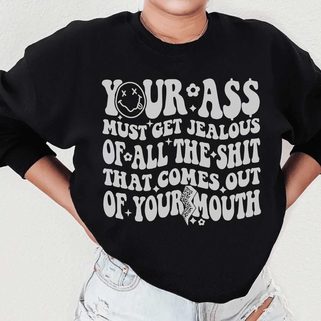 Must Get Jealous Sweatshirt