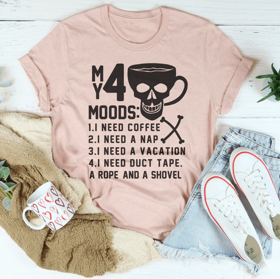My 4 Moods Tee
