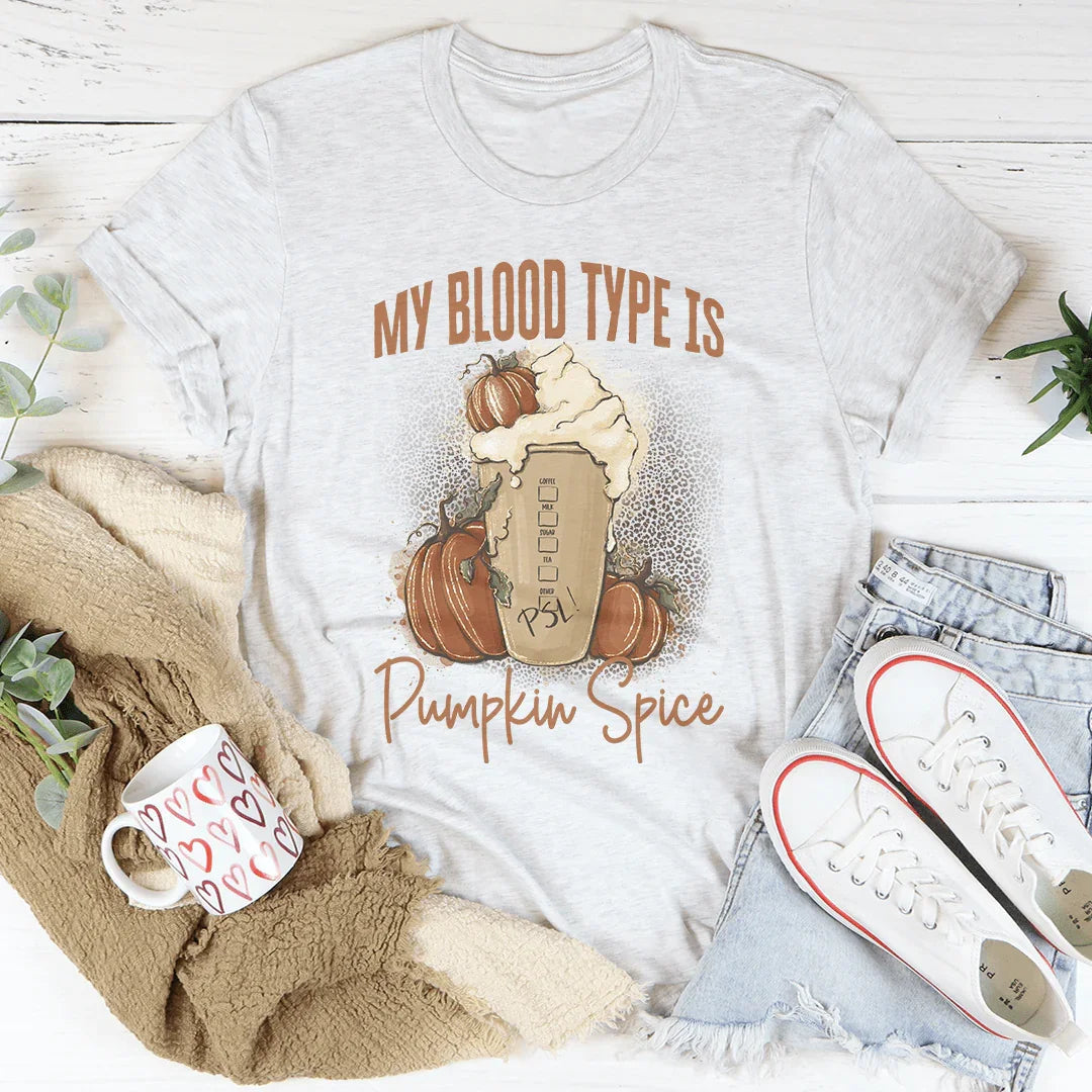 My Blood Type Is Pumpkin Spice Tee