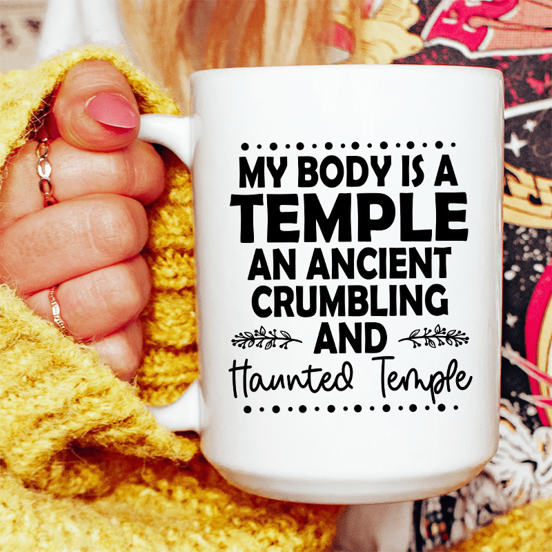 My Body Is A Temple Ceramic Mug 15 oz