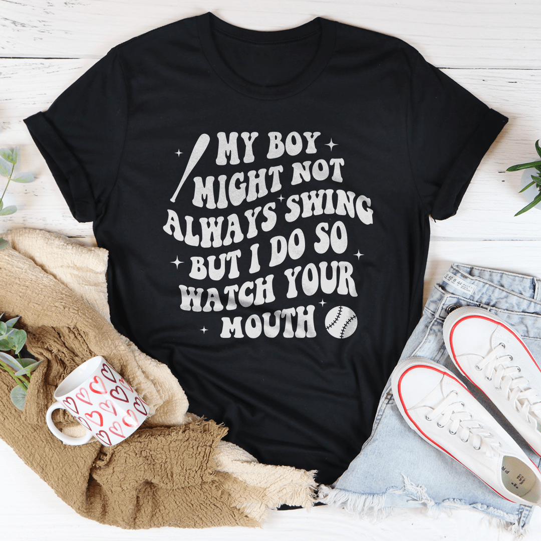 My Boy Might Not Always Swing Tee