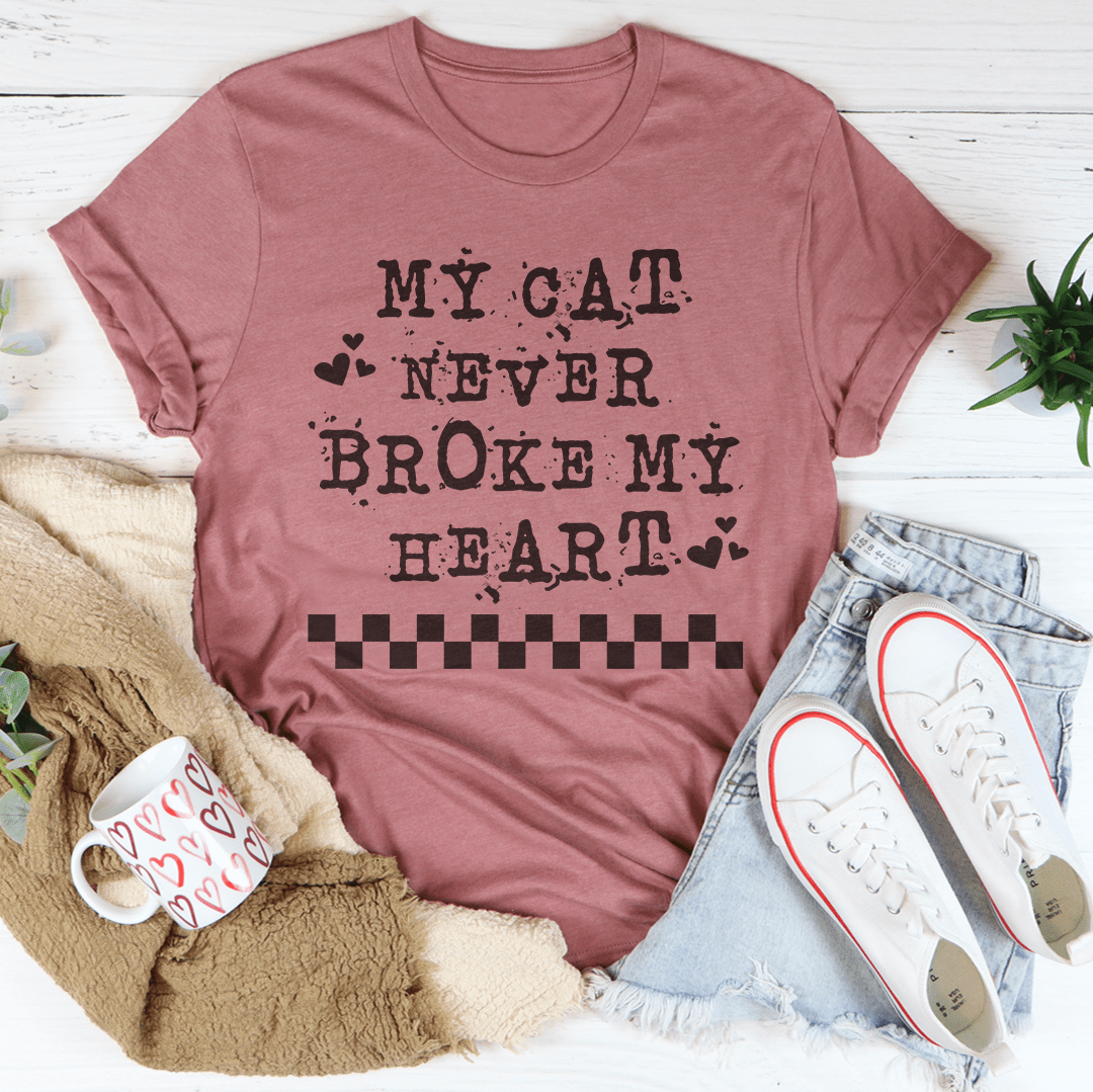 MY Cat Never Broke My Heart Tee